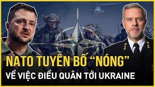 NATO bất ngờ ra tuyên bố “nóng” về việc điều quân tới Ukraine | Báo VietNamNet