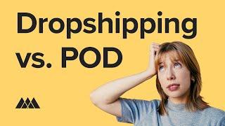 Print-On-Demand vs. Dropshipping: Which Is Better for YOU?