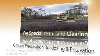 Excavation Contractor in Pahoa, HI | Alani Bulldozing, LLC