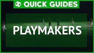 Quickguides - | Playmakers |Football Manager 2017