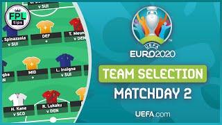 MATCHDAY 2: Limitless ACTIVATED! | TEAM SELECTION | Official UEFA EURO 2020 | Fantasy Football Tips