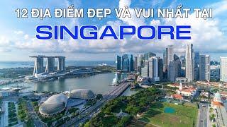 DU LỊCH SINGAPORE đến 12 Địa Điểm Đẹp và Vui Nhất tại Singapore. Top 12 Places to visit in Singapore