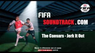 The Caesars - Jerk It Out - FIFA 2004 Soundtrack - HD