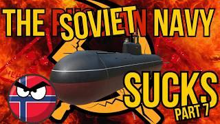 The Russian Navy Sucks - Part 7 - Komsomolets