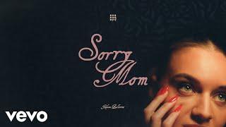 Kelsea Ballerini - Sorry Mom (Official Lyric Video)