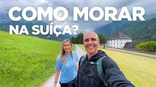 Requisitos para MORAR NA SUÍÇA | Nossa experiência e INFORMAÇÕES OFICIAIS do país.