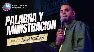 Profeta Ángel Martínez - Predica y Ministración - Invasión Fest Marbella