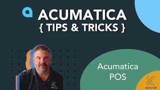 Acumatica Tips and Tricks - AcuPOS