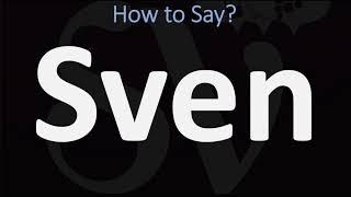 How to Pronounce Sven? (CORRECTLY)