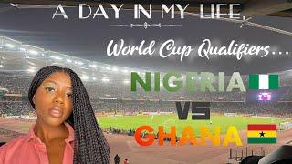 VLOG: I entered a stadium for the first time ||NIGERIA-GHANA World Cup qualifier|| #nigeriavsghana