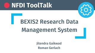 NFDI ToolTalk: BEXIS2 Research Data Management System (17 October 2022)