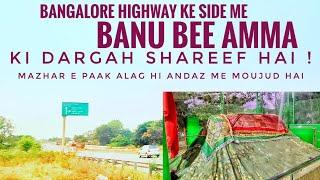 Banu Bee Amma Dargah | Bangalore highway | Faqrulwara
