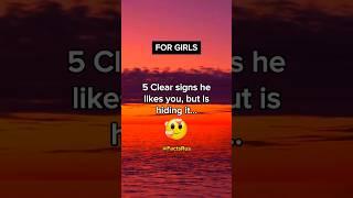 5 Clear signs he likes you, BUT IS HIDING IT!  | Facts For Girls #shorts