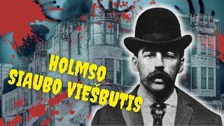 H.H.HOLMES ir jo paslaptingoji "ŽMOGŽUDYSČIŲ PILIS" - Pirmasis JAV serijinis žudikas | Istorija