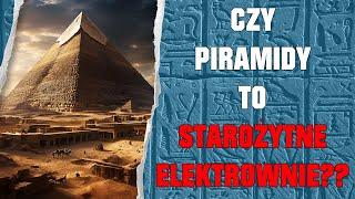 Ancient Mysteries - Is the Great Pyramid of Giza an Ancient Power Plant ?