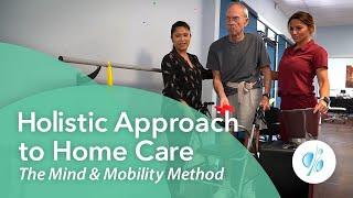 The Mind & Mobility Home Care & Therapy Centers Method