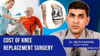 Cost of Knee Replacement Surgery in Chennai I DR ARUNKANNAN