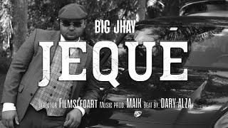 JEQUE - BIG JHAY (Prod by Maik)