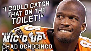 "I could catch that on the toilet!" Best of Chad 'Ochocinco' Johnson Mic'd Up