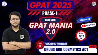 Drugs & Cosmetics Act | Pharma Juris | GPAT Mania | GPAT 2025 | Class - 15 #gpat2025 #gpatmcq