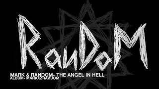 Mark & RanDoM  The Angel In Hell (Sad Song)