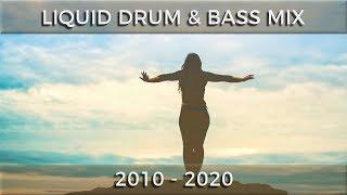 ► Liquid Drum & Bass Mix - "2010 - 2020"