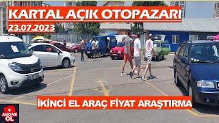 KARTAL OTOPAZARI 2023 | İKİNCİEL OTOMOBİL FİYAT ARAŞTIRMA 23.07.2023#keşfet#edit#araba #arabapazarı