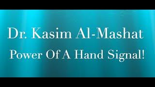 Power Of A Hand Signal (Dr. Kasim Al-Mashat - Centre For Mindfulness Canada)