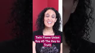 Twin Flame Union Key #5: The Key to Truth from Michelle Fondin’s Book Twin Flame Union 7 Keys