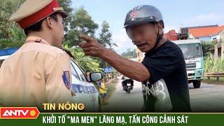 "Ma men" tát Cảnh sát giao thông khi bị dừng xe lập biên bản | ANTV