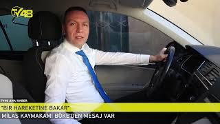 TV48 Haber - Milas Kaymakamı Ünver Böke'den Mesaj Var