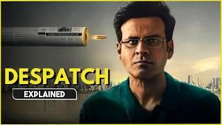 Despatch (2024) Movie Explained in Hindi  |  Despatch Movie Ending Explained