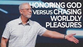 Honoring God vs. Chasing Worldly Pleasures: A Life-Changing Choice with Pastor Steve Smothermon