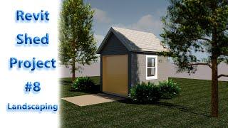 8-Intro to Revit-Shed Project-Landscaping