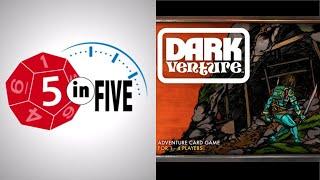 Dark Venture  |  5 in Five Review  |  with Mike