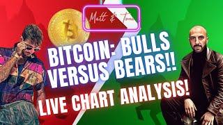 BITCOIN BULLS VS BEARS!!- LIVE CHART ANALYSIS