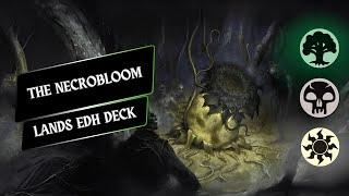 The Necrobloom -  Lands Commander Deck