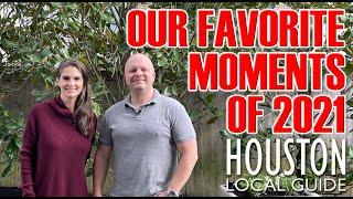 Best Moments of 2021 | Houston Local Guide