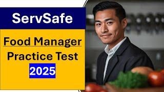 ServSafe Food Manager Practice Test 2025 | Questions & Answers | ServSafe Exam Preparation