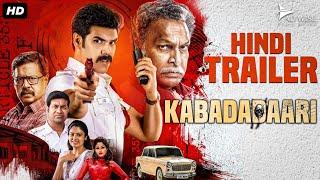 KABADADAARI - Official Hindi Dubbed Trailer | Sibi Sathyaraj, Nandita Swetha | Action Thriller Movie