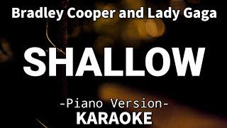 Shallow - Bradley Cooper And Lady Gaga (Piano Karaoke)