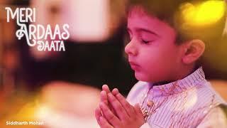 Tereya Charana Ch | Meri Ardaas Daata | Guruji | Siddharth Mohan | Latest Bhajan 2021 | Bawa Gulzar