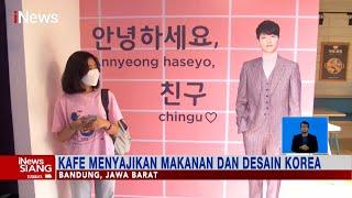 Bandung Rasa Korea! Menyajikan Kafe & Desain ala Korea Selatan yang Wajib Dicoba #iNewsSiang 13/12