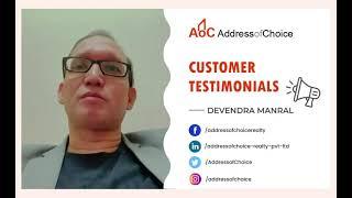 Client Testimonial | Mr Devendra Manral | Addressofchoice.com | Best Real Estate Consulting Firm