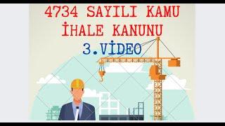 4734 SAYILI KAMU İHALE KANUNU - 3. VİDEO  (3/3)