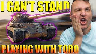 This is WHY I can't stand playing with Toro in WoT!