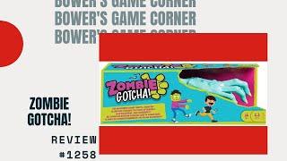 Bower's Game Corner #1258: Zombie Gotcha! Review