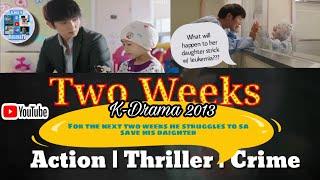 TWO WEEKS 2013 | K-DRAMA