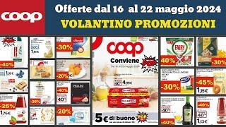 volantino COOP dal 16 al 22 maggio 2024 🟢 Offerte e promozioni in anteprima  Prezzi Pop