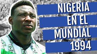 Nigeria en el Mundial 94: Las águilas toman la posta de Camerún y dejan arriba al fútbol africano